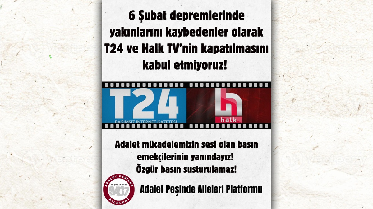 Depremzede aileler T24\'ün kapatılmasına, Halk TV\'ye kayyum atanmasına tepki gösterdi