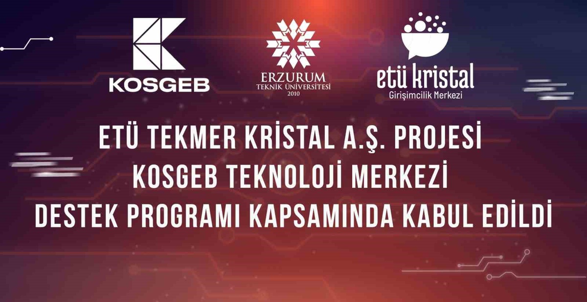ETÜ TEKMER Kristal projesi KOSGEB\'den kuruluş desteği almayı başardı