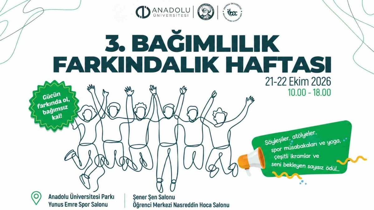Bağımlılık Farkındalık Haftası Anadolu Üniversitesi\'nde 21-22 Ekim\'de düzenlenecek
